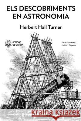 Els descobriments en astronomia Herbert Hall Turner Marc Figueras 9781326436186