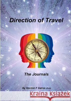 Direction of Travel: the Journals (Paperback) Gordon F. Gatiss 9781326442057