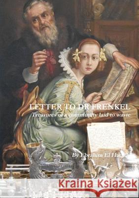 Letter to Dr Frenkel Ebrahim el Hadidy 9781326456832 Lulu.com