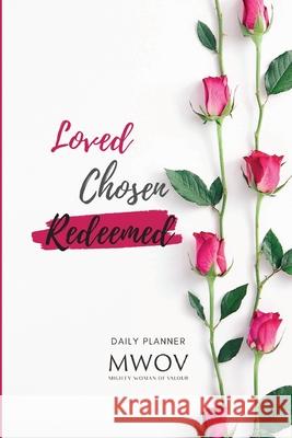 Loved Chosen Redeemed: Daily Planner Cindy Nicolson 9781326482633