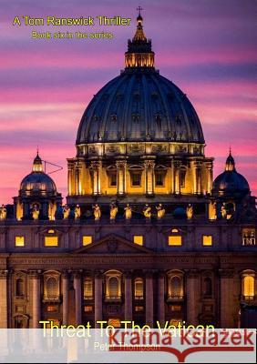 Threat to the Vatican Peter Thompson 9781326483241
