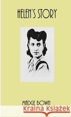 Helen\'s Story Madge Bown 9781326489779 Lulu.com