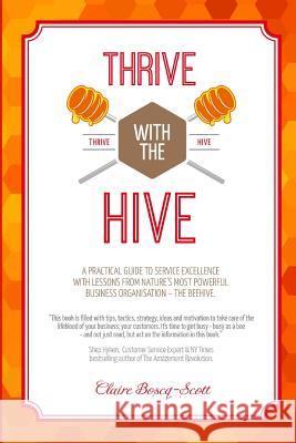 Thrive with the Hive Claire Boscq Scott 9781326492830