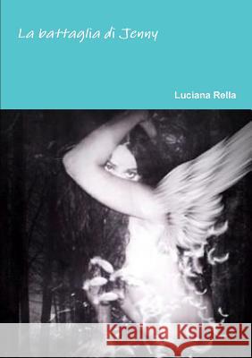 Il mio libro a copertina morbida Rella, Luciana 9781326492939 Lulu.com