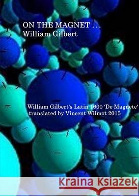 On The Magnet Gilbert, William 9781326494469 Lulu.com