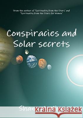 Conspiracies and Solar Secrets Shane McMinn 9781326522827