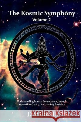The Kosmic Symphony - Volume 2 Eric Coxall 9781326532086