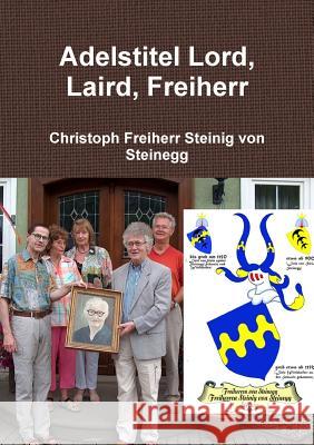 Adelstitel Lord, Laird, Freiherr Christoph Freiher 9781326532185 Lulu.com