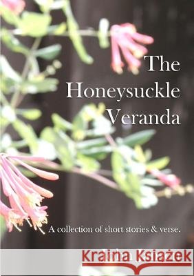 The Honeysuckle Veranda John Jansen 9781326538101