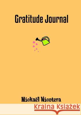 Gratitude Journal Mickael Nicotera 9781326548728 Lulu.com