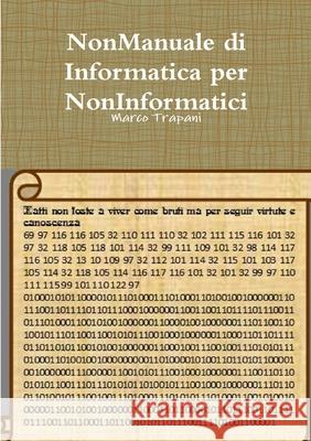 Nonmanuale Di Informatica Per Noninformatici Dott. Marco Trapani 9781326551506