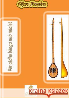 Për atdhe kënga nuk ndalet Frroku, Gjon 9781326565947 Lulu.com