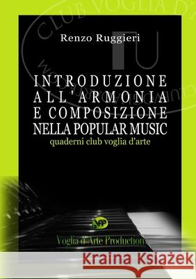 Introduzione all'Armonia e Composizione nella Popular Music Ruggieri, Renzo 9781326575328