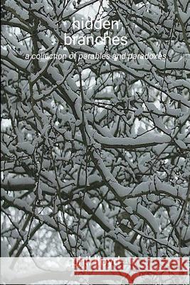 hidden branches: revelation Phil Lloyd 9781326578503 Lulu.com