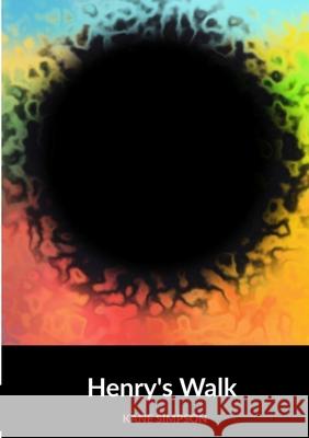 Henry's Walk Kane Simpson 9781326582272 Lulu.com