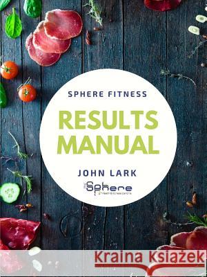 Sphere Nutrition Manual John Lark 9781326583637