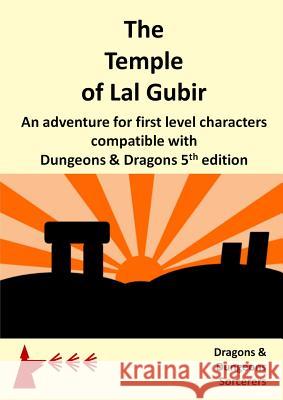 The Temple of Lal Gubir Dragons and Dungeons Sorcerers 9781326584467 Lulu.com