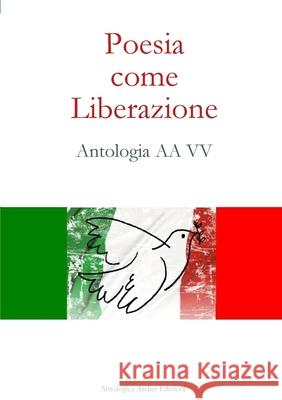 Poesia come Liberazione Aa VV 9781326585174 Lulu.com