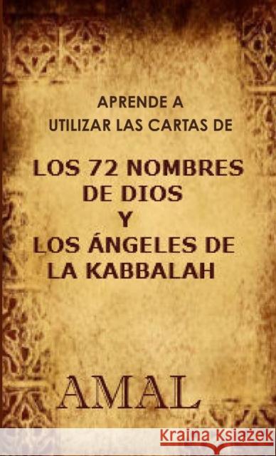 Aprende a utilizar las cartas de los 72 nombres de Dios Esperanza Tova 9781326588540