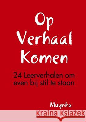 Op Verhaal Komen Muyoha 9781326590611 Lulu.com
