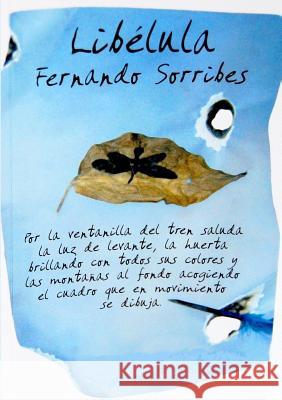 Libelula FERNANDO SORRIBES MONRABAL 9781326592295 Lulu.com