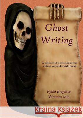 Ghost Writing Brighter Writers 9781326592929 Lulu.com