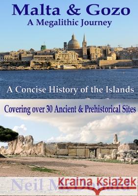 Malta & Gozo A Megalithic Journey Neil McDonald 9781326598358