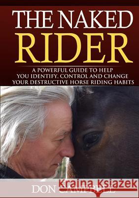 The Naked Rider Donald Campbell 9781326603533 Lulu.com