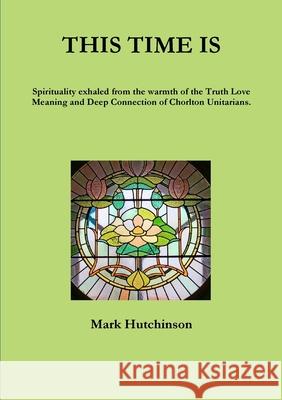 This Time Is Mark Hutchinson 9781326605742