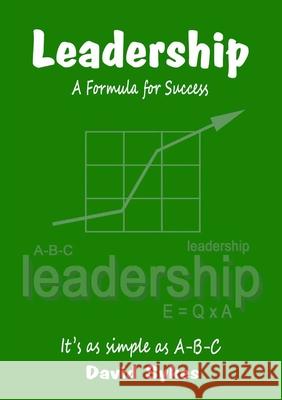 Leadership, A Formula for Success David Sykes 9781326608651