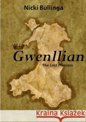 Gwenllian Nicki Bullinga 9781326609825