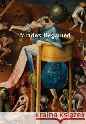 Paradox Regained Jarel Robinson-Brown 9781326611965 Lulu.com