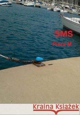 SMS Piera M 9781326616717