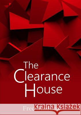 The Clearance House Fred Maddox 9781326619091