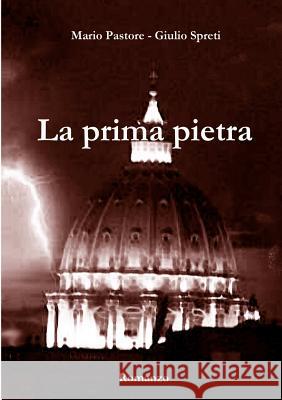 La Prima Pietra Giulio Spreti 9781326619657