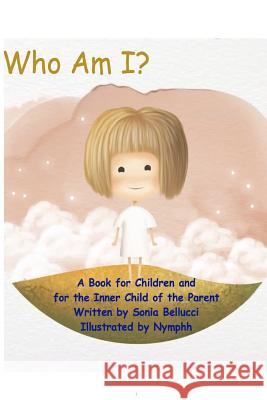 Who am I? Bellucci, Sonia 9781326620592