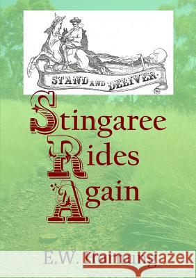 Stingaree Rides Again Peter Rowland, E. W. Hornung 9781326632984 Lulu.com
