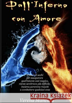 Dall'Inferno con Amore Mancosu, Verena 9781326638771 Lulu.com