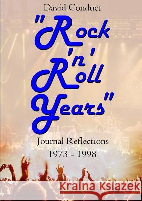 Rock 'n' Roll Years Conduct, David 9781326639464 Lulu.com