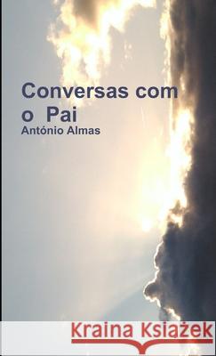 Conversas com o Pai Ant Almas 9781326641177 Lulu.com