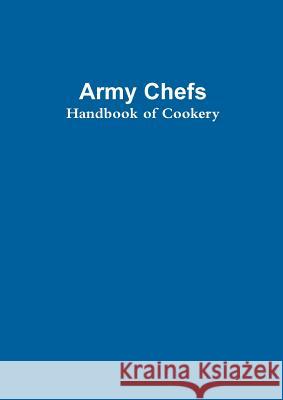 Army Chef's Handbook of Cookery Dun Jipping 9781326643010