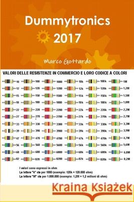 Dummytronics 2017 Marco Gottardo 9781326645618 Lulu.com