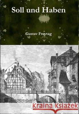 Soll und Haben Gustav Freytag 9781326648701