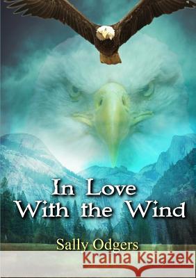In Love with the Wind and Other Stories Sally Odgers 9781326648947