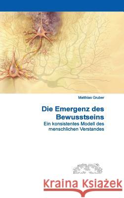 Emergenz des Bewusstseins Gruber, Matthias 9781326652074