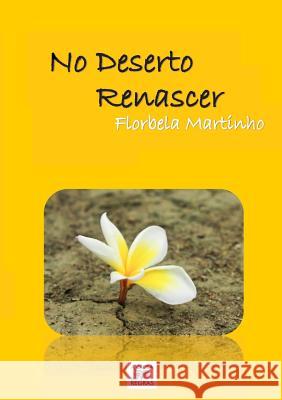 No Deserto Renascer Florbela Martinho 9781326652456