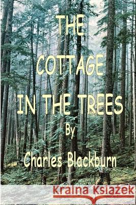 The Cottage in the Trees Robbie Robinson 9781326657253