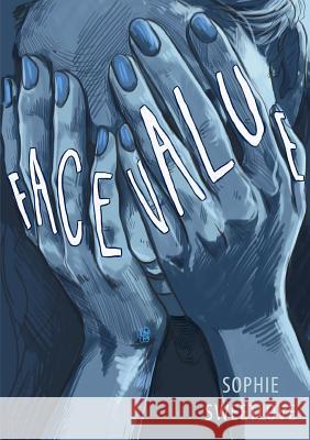 Face Value Sophie Sweetlove 9781326657628 Lulu.com