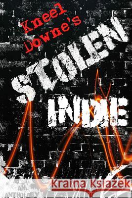 Kneel Downe's Stolen Indie Kneel Downe 9781326659615