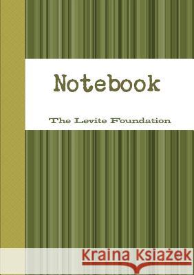 The Levite Foundation Notebook Beverley Anderson 9781326661373